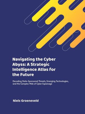 cover image of Navigating the Cyber Abyss